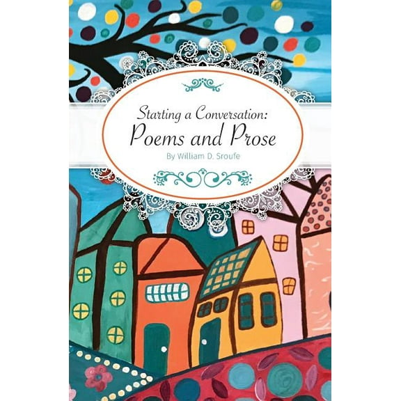 Starting a Conversation: Poems and Prose, (Paperback)