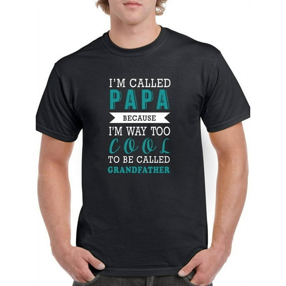 Cool Grandfather Quote Men T-Shirt, Male Medium