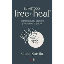 MÃ©todo Free to Heal, El, (Paperback)