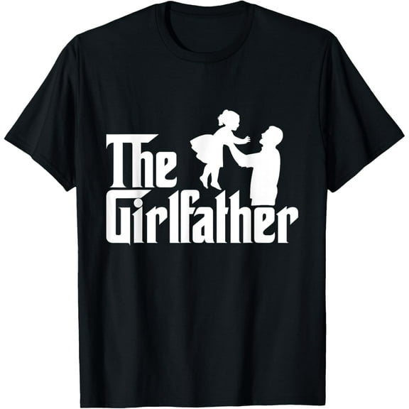 The Girl Father Funny Dad Of Girls Best Father'S Day T-Shirt Unisex S-5XL Hot Trending Shirt, Vintage Birthday Gift