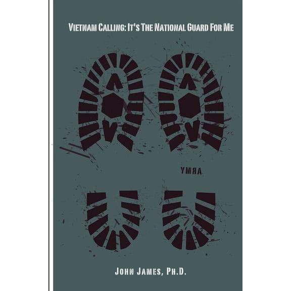 Vietnam Calling: It's The National Guard for Me, (Paperback)