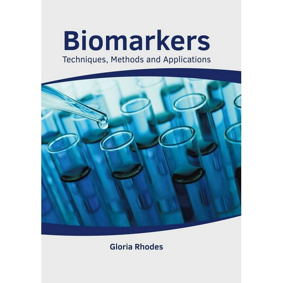 Biomarkers: Techniques, Methods and Applications, (Hardcover)