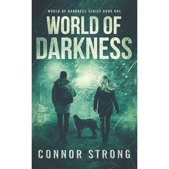 World of Darkness: A Post-Apocalyptic EMP Survival Thriller (World Of Darkness Series Book 1)