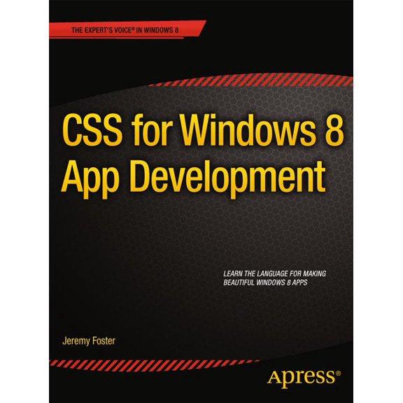 Expert's Voice in Windows 8 CSS for Windows 8 App Development, (Paperback)