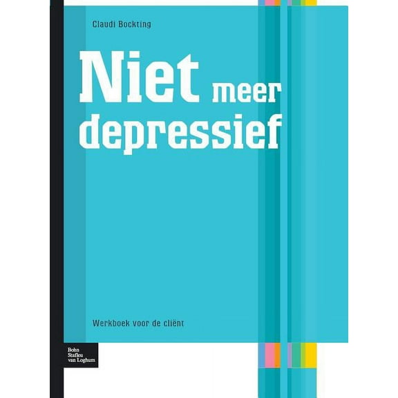 Protocollen Voor de Ggz Niet Meer Depressief: Werkboek Voor de Cliënt, (Paperback)