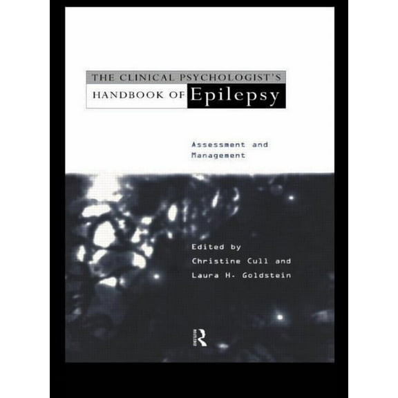 Assessment and Management The Clinical Psychologist's Handbook of Epilepsy, (Paperback)