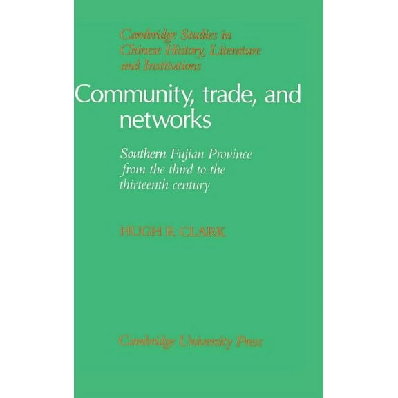 Cambridge Studies in Chinese History, Li Community, Trade, and Networks, (Hardcover)