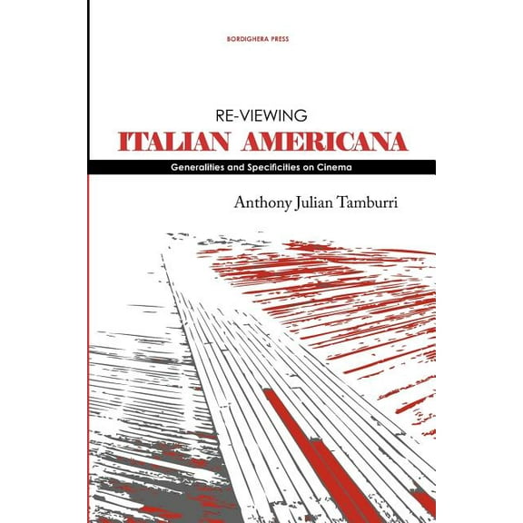 Re-Viewing Italian Americana: Generalities and Specificities on Cinema, (Paperback)