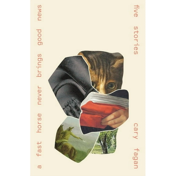 A Fast Horse Never Brings Good News: Stories, (Paperback)