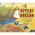 thumbnail image 1 of Pre-Owned Apples to Oregon: Being the (Slightly) True Narrative of How a Brave Pioneer Father Brought Apples, Peaches, Pears, Plums, Grapes, and C (Hardcover) 0689847696 9780689847691, 1 of 1