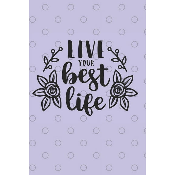 Live Your Best Life, (Paperback)