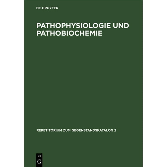 Repetitorium Zum Gegenstandskatalog 2 Pathophysiologie und Pathobiochemie, (Hardcover)