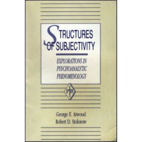 Pre-Owned Structures of Subjectivity: Explorations in Psychoanalytic Phenomenology (Psychoanalytic Inquiry, Vol. 4) (Paperback) 0881631663 9780881631661
