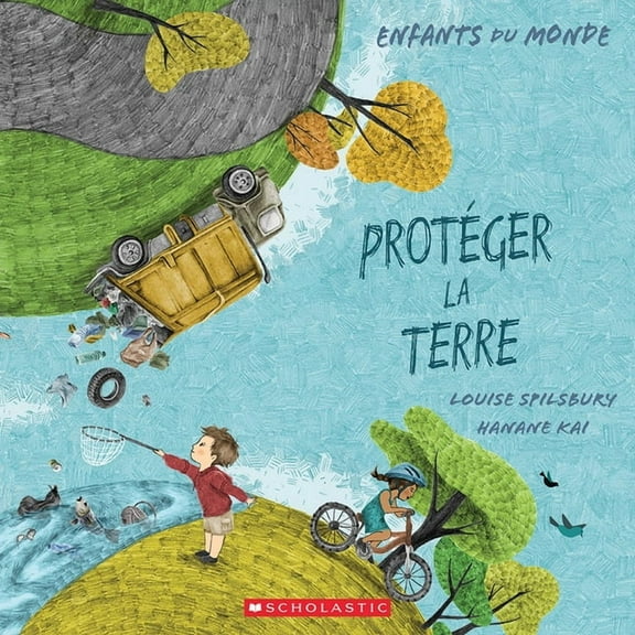 Enfants Du Monde: ProtÃ©ger La Terre, (Paperback)