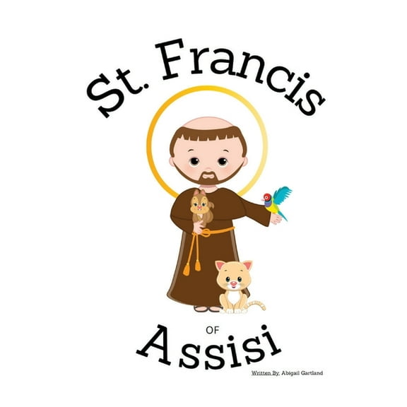 St. Francis of Assisi - Children's Christian Book - Lives of the Saints, (Paperback)