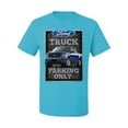thumbnail image 2 of Ford Truck Parking Only Sign Gift for Owners of Ford Trucks | Mens Cars and Trucks Graphic T-Shirt, Light Turquoise, Small, 2 of 3