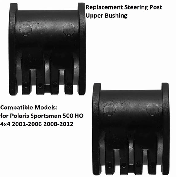 Replacement Steering Post Upper Bushing Polaris Sportsman 500 HO 4x4 2001–2006 2008–2012