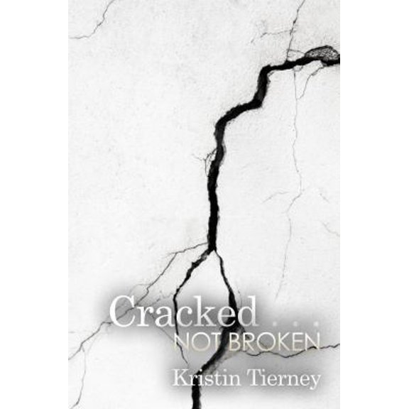 Pre-Owned Cracked . . . Not Broken (Paperback) 0692076964 9780692076965