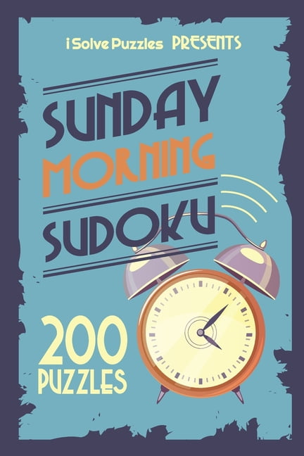 Sunday Morning Sudoku 200 Challenging Puzzles Paperback Walmart