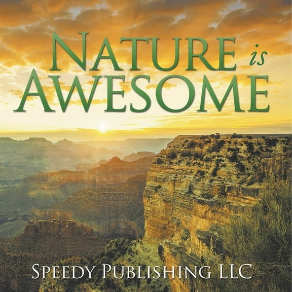 Nature is Awesome, (Paperback)