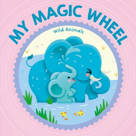 My Magic Wheel My Magic Wheel - Wild Animals, (Board Book)