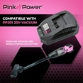 thumbnail image 7 of Pink Power PP205 20V Lithium Ion Charger for PP202 Battery for PP203 Pink Drill Kit, PP201 Cordless Stick Vacuum and PP204 Cordless Detail Sander - Fast Charging, 7 of 7