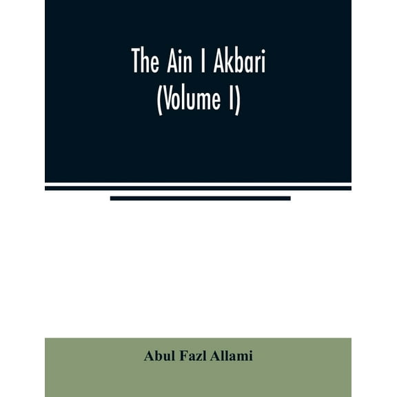 The Ain I Akbari (Volume I), (Paperback)