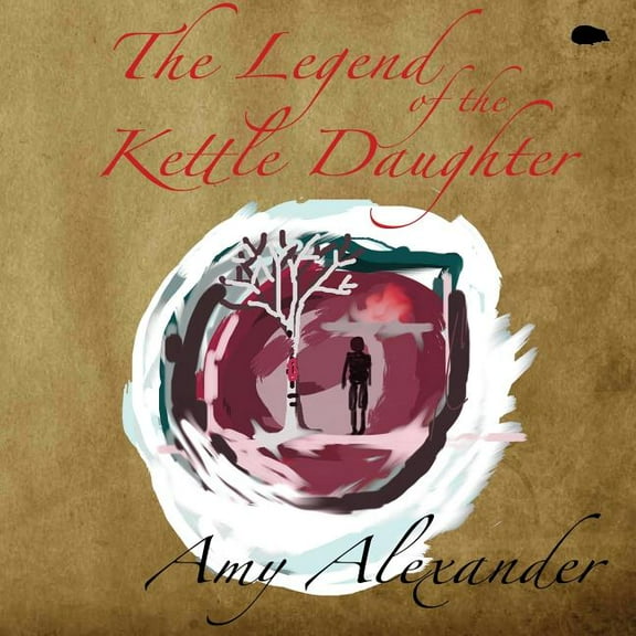 The Legend of the Kettle Daughter, (Paperback)