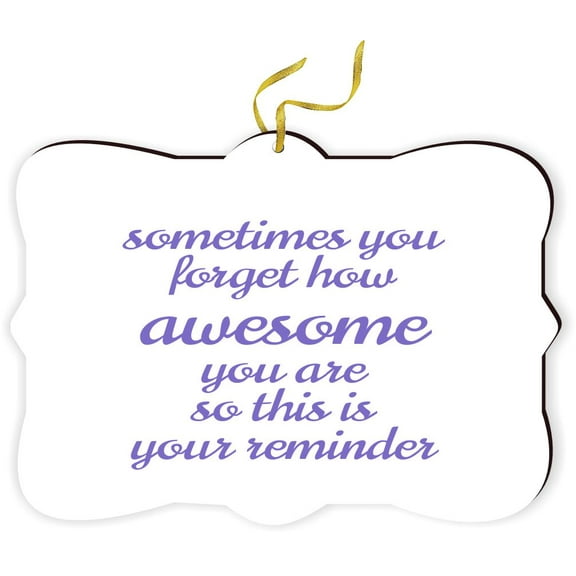 Artistic Donna - Sometime you forgot how awesome you are - for Car Interior Rear View Mirror Hanger Car Accessories Interior Decoration Hanging Ornament Fancy Christmas Tree Ornament for Christmas