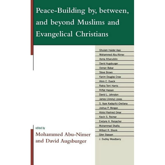 Peace-Building By, Between, and Beyond Muslims and Evangelical Christians, (Hardcover)