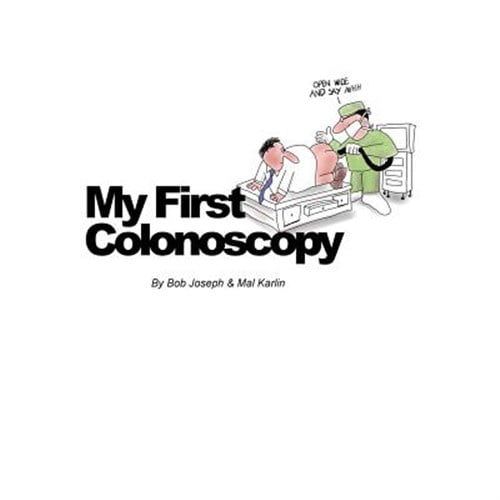 Pre-Owned My First Colonoscopy My First Colonoscopy, Book 2, (Paperback)