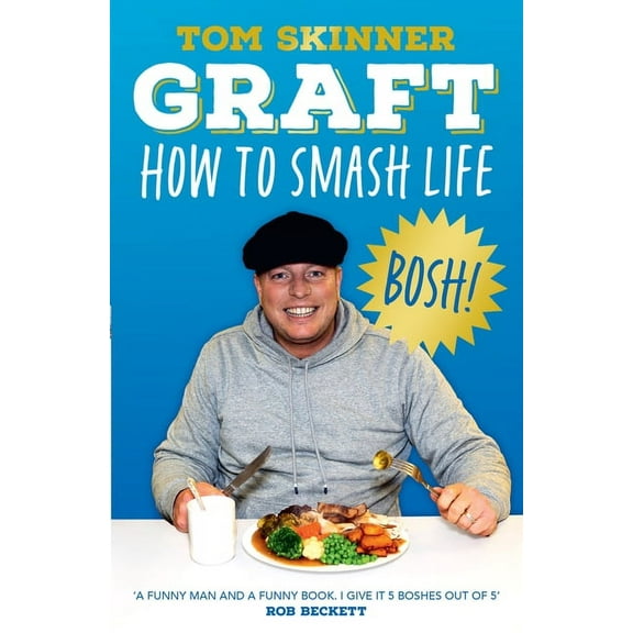 Graft: How to Smash Life, (Paperback)