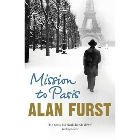 Mission to Paris. Alan Furst