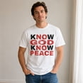 thumbnail image 2 of Know God Know Peace Faith Graphic T-Shirt, Unisex Classic Fit Cotton Tee, 2 of 9