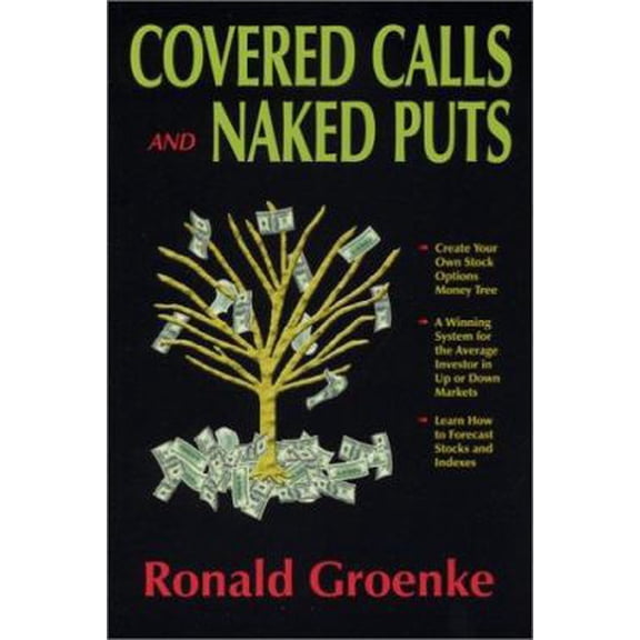 Pre-Owned Covered Calls And Naked Puts: Create Your Own Stock Options Money Tree (Paperback) 0967412897 9780967412894
