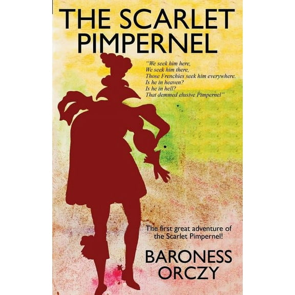 The Scarlet Pimpernel: Facsimile Reprint Edition, (Paperback)