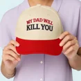 thumbnail image 4 of My Dad Will Kill You Embroidered Trucker Hat, Funny Protective Dad Quote Baseball Cap, Stylish Adjustable Snapback, Humorous Gift for Boyfriends, Girlfriends, and Friends, 4 of 5