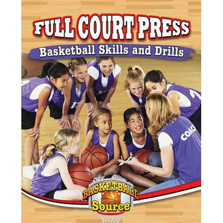 Full Court Press : Basketball Skills and Drills (Best Basketball Drills For Kids)