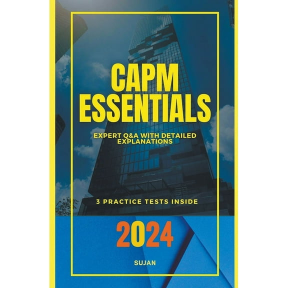 CAPM Essentials: Expert Q&A with Detailed Explanations, (Paperback)