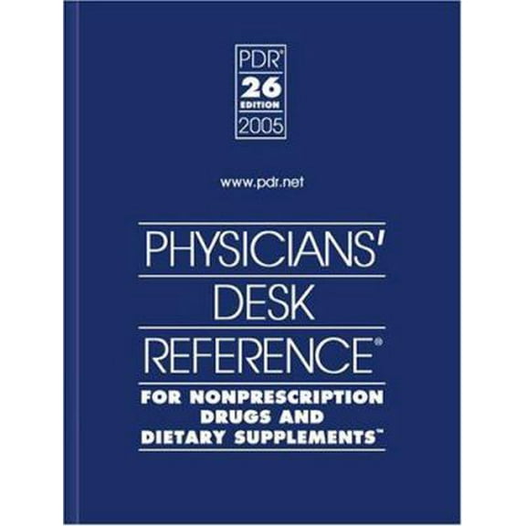 Pre-Owned Physicians Desk Reference for Nonprescription Drugs and Dietary Supplements 2005 (Physicians' Desk Reference (Pdr) for Nonprescription Drugs and dieta (Hardcover) 1563635011 9781563635014