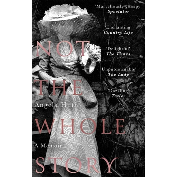 Not the Whole Story: A Memoir (Paperback)