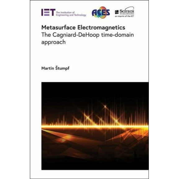 Electromagnetic Waves: Metasurface Electromagnetics: The Cagniard-Dehoop Time-Domain Approach (Hardcover)