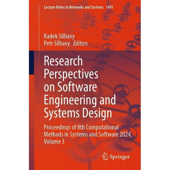 Lecture Notes in Networks and Systems Research Perspectives on Software Engineering and Systems Design: Proceedings of 8th Computational Methods in Systems an, Book 1491, (Paperback)
