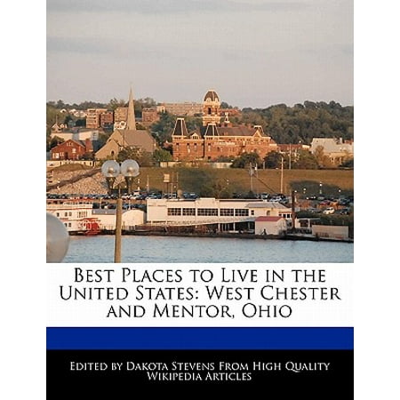 Best Places to Live in the United States : West Chester and Mentor, (Best Places To Go In Ohio)