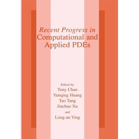 Recent Progress in Computational and Applied Pdes: Conference Proceedings for the International Conference Held in Zhang, (Paperback)