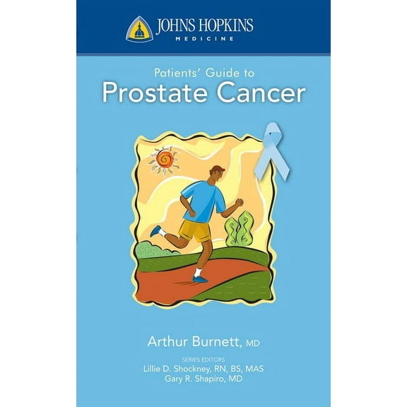 Johns Hopkins Patients' Guide Johns Hopkins Patients' Guide to Prostate Cancer, (Paperback)