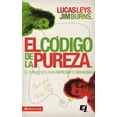 thumbnail image 1 of Pre-Owned El Código de la Pureza: El Plan de Dios Para Disfrutar Tu Sexualidad (Paperback) 0829762035 9780829762037, 1 of 1
