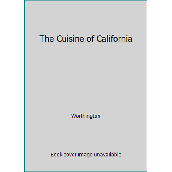 Pre-Owned The Cuisine of California (Paperback) 0874772877 9780874772876