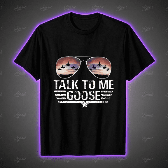 Talk To Me Goose Movie Parody Heavy Casual Unisex T-Shirt V19583, S-5XL