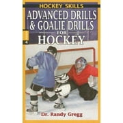 Pre-Owned Advanced Drills & Goalie Drills for Hockey (Paperback) 0973768185 9780973768183